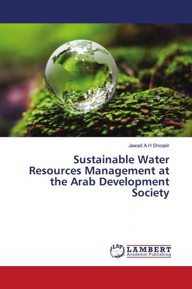 Sustainable Water Resources Management at the Arab Development Society