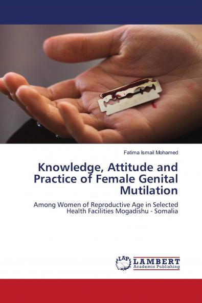 Knowledge Attitude and Practice of Female Genital Mutilation