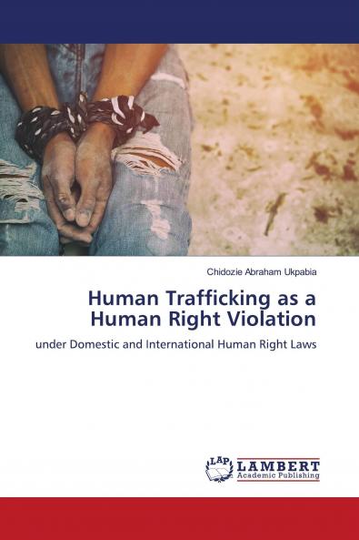 Human Trafficking as a Human Right Violation
