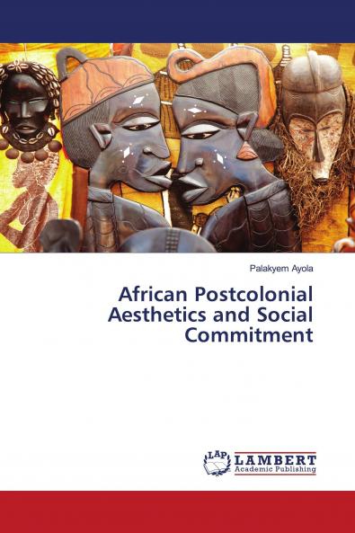 African Postcolonial Aesthetics and Social Commitment