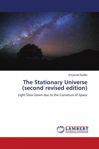 The Stationary Universe (second revised edition)