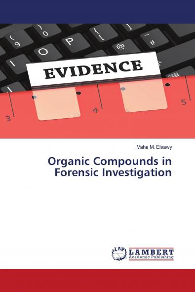 Organic Compounds in Forensic Investigation