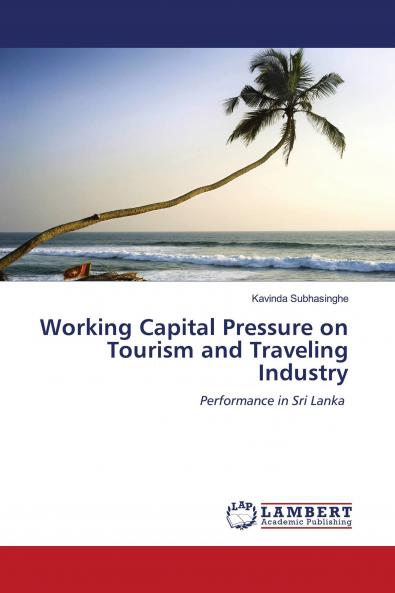 Working Capital Pressure on Tourism and Traveling Industry