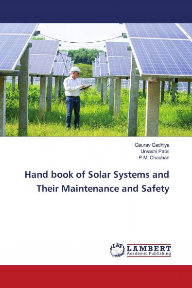 Hand book of Solar Systems and Their Maintenance and Safety