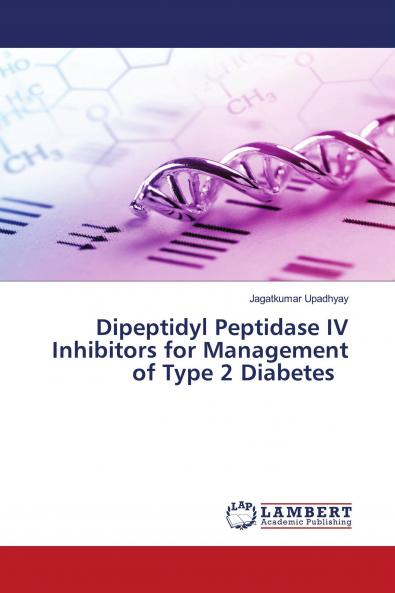 Dipeptidyl Peptidase IV Inhibitors for Management of Type 2 Diabetes