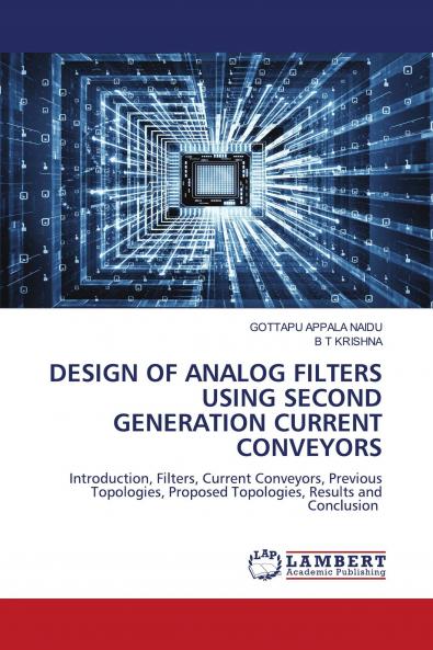DESIGN OF ANALOG FILTERS USING SECOND GENERATION CURRENT CONVEYORS