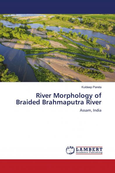 River Morphology of Braided Brahmaputra River