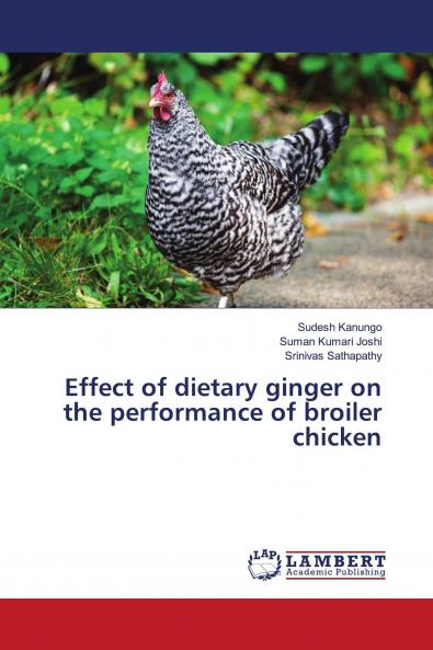 Effect of dietary ginger on the performance of broiler chicken