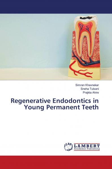Regenerative Endodontics in Young Permanent Teeth