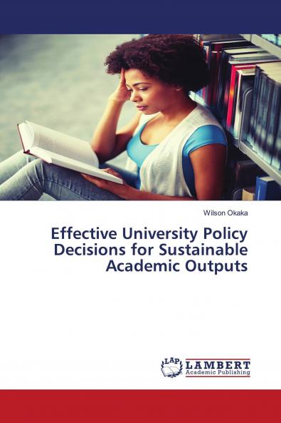 Effective University Policy Decisions for Sustainable Academic Outputs