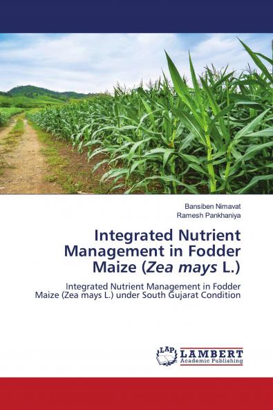 Integrated Nutrient Management in Fodder Maize (Zea mays L.)