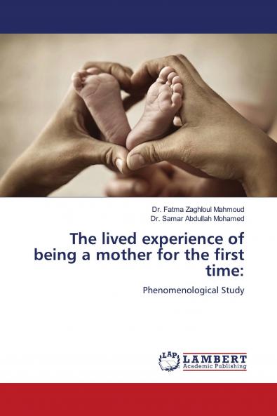 The lived experience of being a mother for the first time