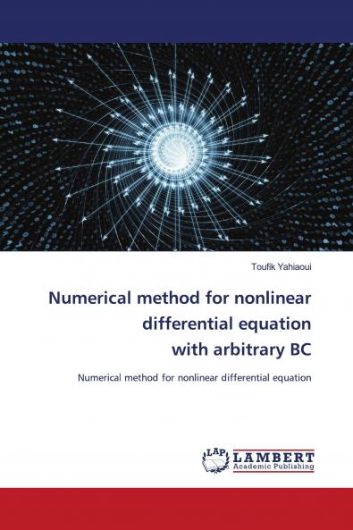 Numerical method for nonlinear differential equation with arbitrary BC