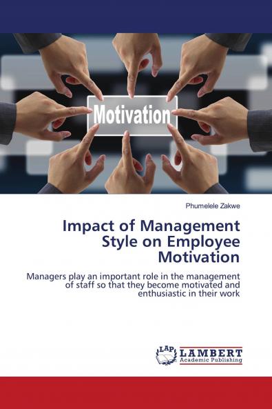 Impact of Management Style on Employee Motivation