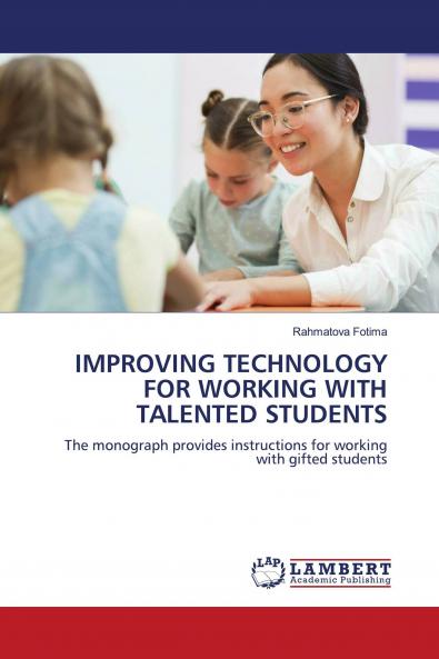 IMPROVING TECHNOLOGY FOR WORKING WITH TALENTED STUDENTS