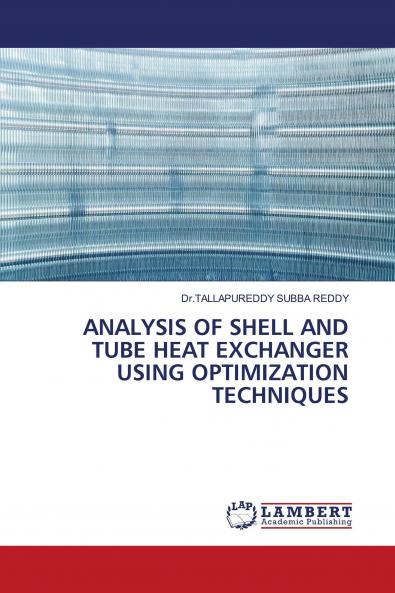 ANALYSIS OF SHELL AND TUBE HEAT EXCHANGER USING OPTIMIZATION TECHNIQUES