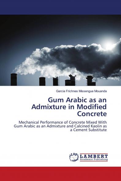 Gum Arabic as an Admixture in Modified Concrete