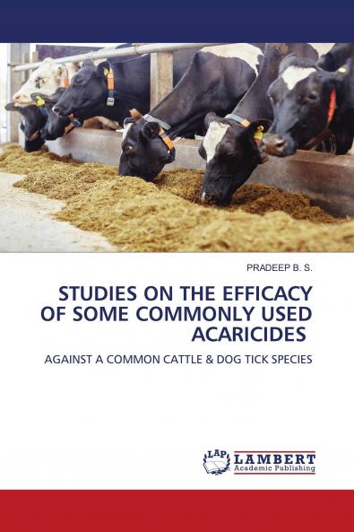 STUDIES ON THE EFFICACY OF SOME COMMONLY USED ACARICIDES