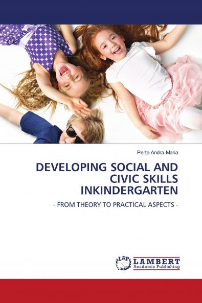 DEVELOPING SOCIAL AND CIVIC SKILLS INKINDERGARTEN