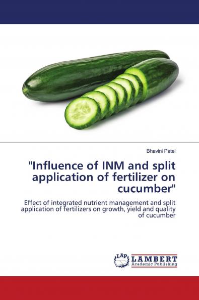 Influence of INM and split application of fertilizer on cucumber