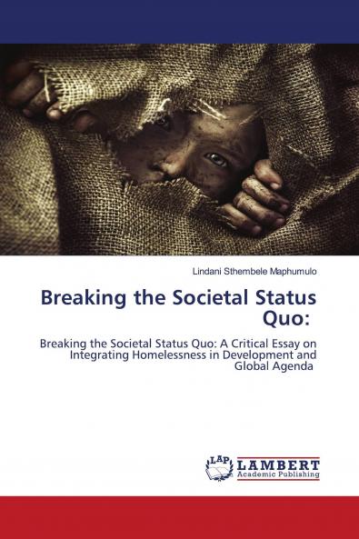 Breaking the Societal Status Quo: