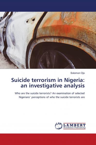 Suicide terrorism in Nigeria: an investigative analysis