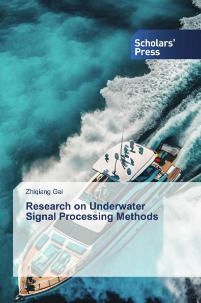 Research on Underwater Signal Processing Methods
