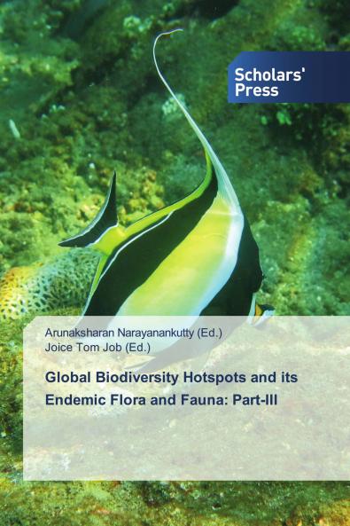 Global Biodiversity Hotspots and its Endemic Flora and Fauna