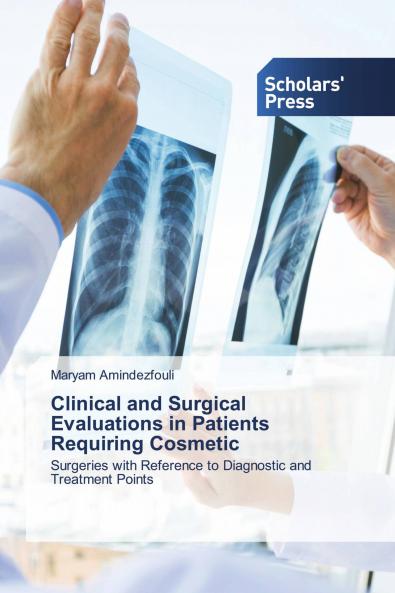 Clinical and Surgical Evaluations in Patients Requiring Cosmetic