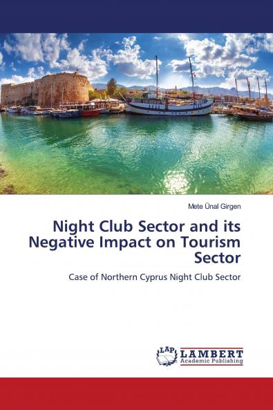 Night Club Sector and its Negative Impact on Tourism Sector