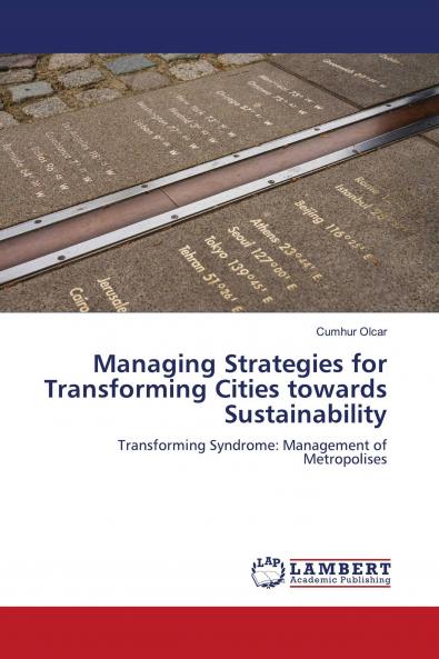 Managing Strategies for Transforming Cities towards Sustainability