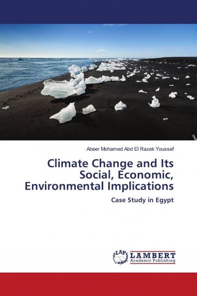 Climate Change and Its Social Economic Environmental Implications