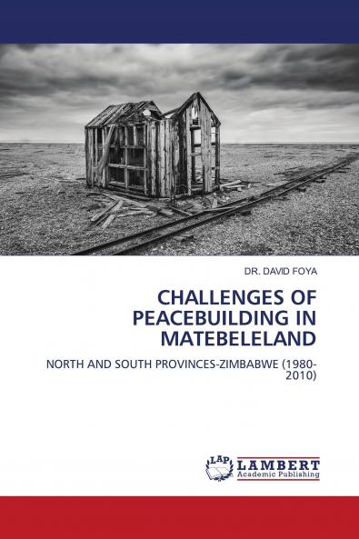 CHALLENGES OF PEACEBUILDING IN MATEBELELAND