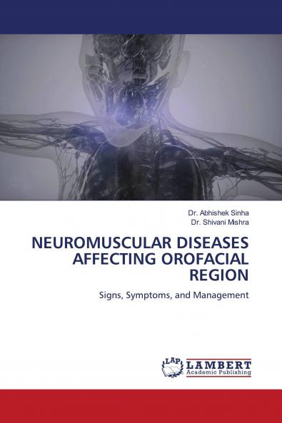 NEUROMUSCULAR DISEASES AFFECTING OROFACIAL REGION
