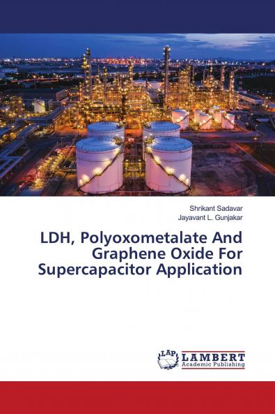 LDH Polyoxometalate And Graphene Oxide For Supercapacitor Application