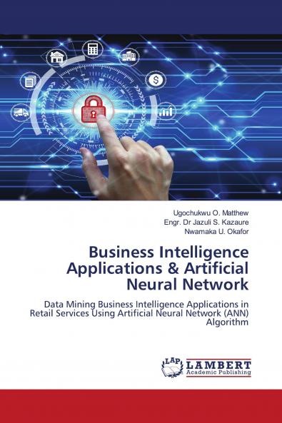 Business Intelligence Applications & Artificial Neural Network