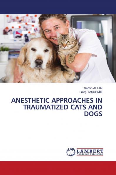 ANESTHETIC APPROACHES IN TRAUMATIZED CATS AND DOGS