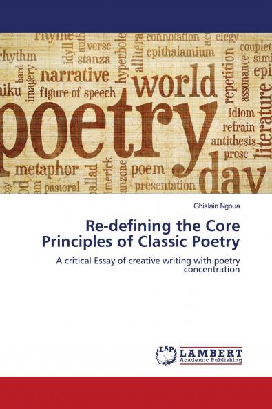 Re-defining the Core Principles of Classic Poetry