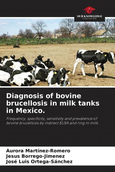 Diagnosis of bovine brucellosis in milk tanks in Mexico.
