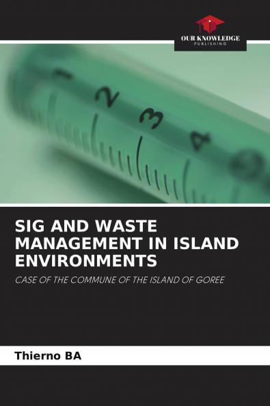 SIG AND WASTE MANAGEMENT IN ISLAND ENVIRONMENTS