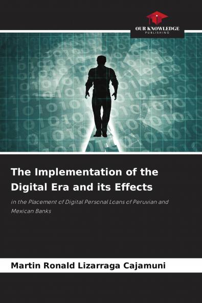 The Implementation of the Digital Era and its Effects