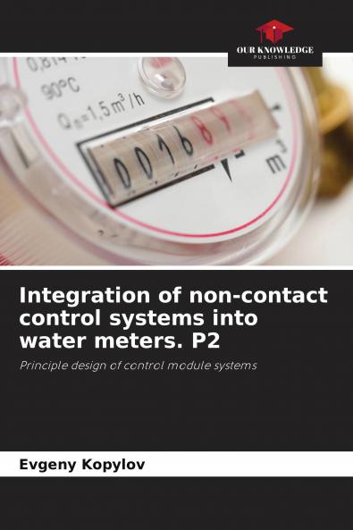 Integration of non-contact control systems into water meters. P2