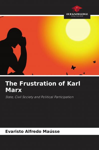 The Frustration of Karl Marx