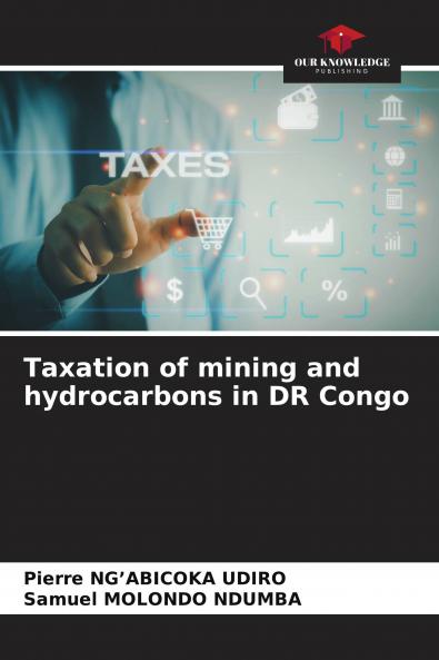 Taxation of mining and hydrocarbons in DR Congo