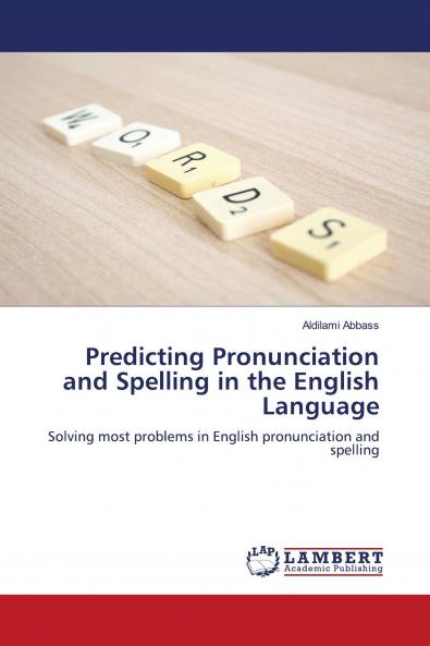 Predicting Pronunciation and Spelling in the English Language