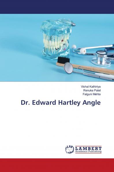 Dr. Edward Hartley Angle