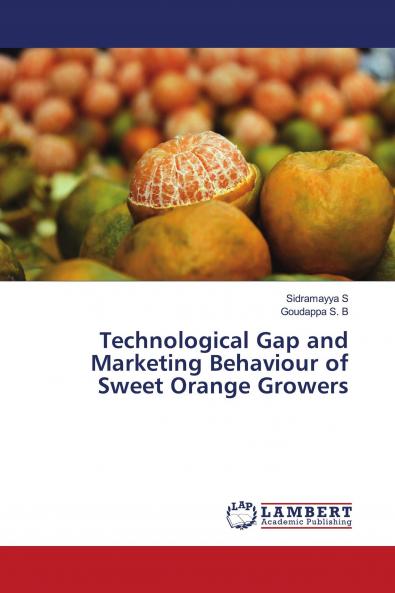 Technological Gap and Marketing Behaviour of Sweet Orange Growers
