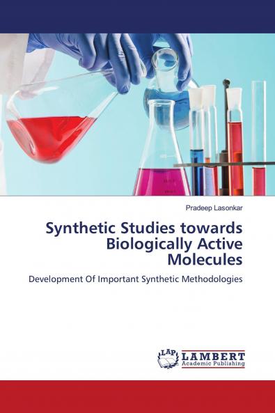 Synthetic Studies towards Biologically Active Molecules