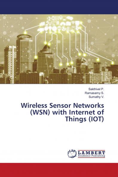Wireless Sensor Networks (WSN) with Internet of Things (IOT)