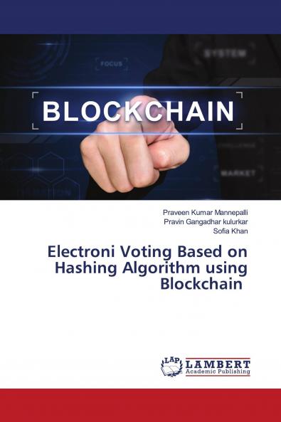 Electroni Voting Based on Hashing Algorithm using Blockchain